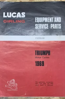 LUCAS GIRLING EQUIPMENT AND SERVICE PARTS MANUAL TRIUMPH 1969