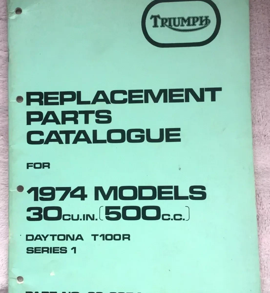 TRIUMPH DAYTONA T100R GENUINE WORKS PARTS MANUAL 1974