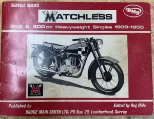 MATCHLESS 350 500 SINGLES BMS BRUCE MAIN-SMITH SERVICE AND PARTS MANUAL 1939-55